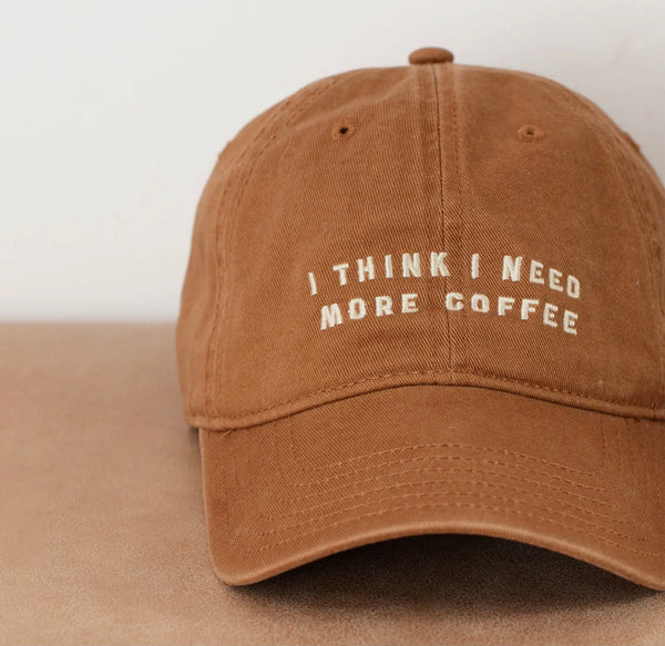 ‘I Think I Need More Coffee’ Cotton Baseball Cap