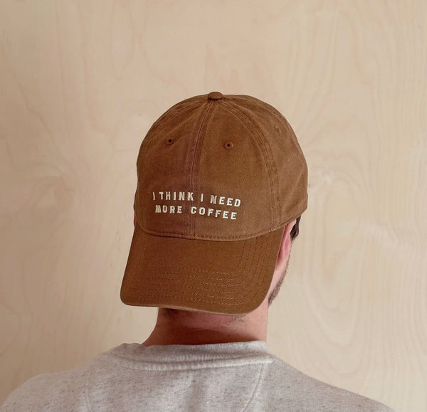 ‘I Think I Need More Coffee’ Cotton Baseball Cap