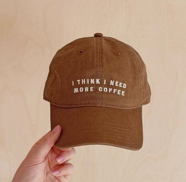 ‘I Think I Need More Coffee’ Cotton Baseball Cap
